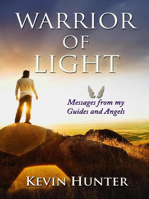 Title details for Warrior of Light by Kevin Hunter - Available